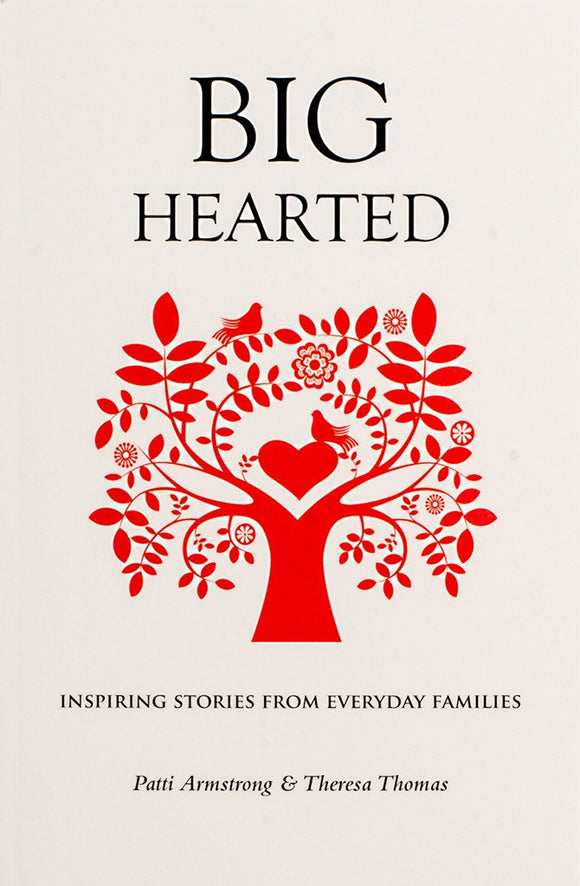 Big Hearted: Inspiring Stories from Everyday Families - Scepter Publishers
