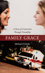 Family Grace: A Story of Conversion Through Friendship - Scepter Publishers