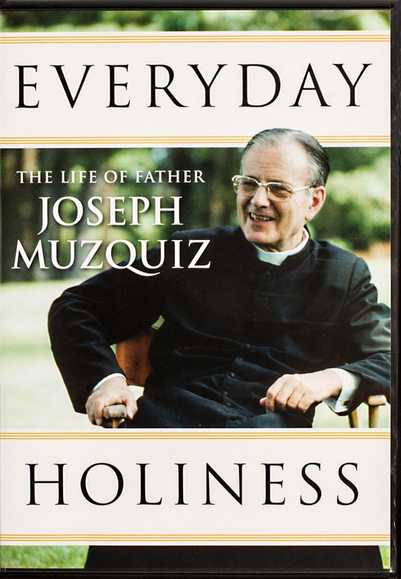 Everyday Holiness: The Life of Father Joseph Muzquiz DVD - Scepter Publishers