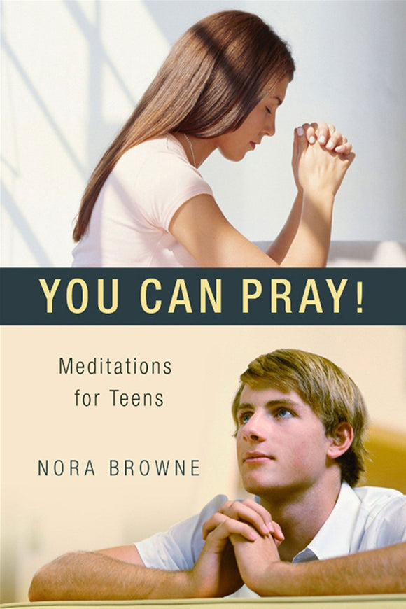 You Can Pray! Meditations for Teens - Scepter Publishers